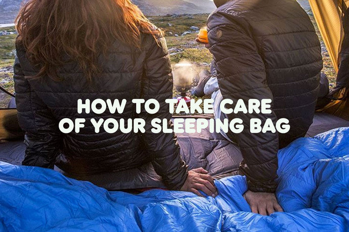 How to Take Care of Your Sleeping Bag