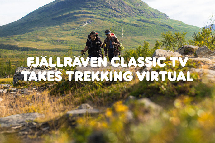 Fjällräven takes trekking virtual with Fjällräven Classic TV